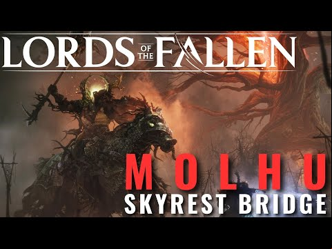 Lords of the Fallen 2023 - Where is Molhu in Skyrest Bridge?