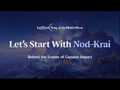 Behind the Scenes of Genshin Impact &quot;Let&#039;s Start With Nod-Krai&quot; | Genshin Impact #NodKrai