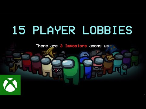 Among Us 15 Player Lobbies – Xbox &amp; Bethesda Games Showcase 2021 – Official Announce Trailer